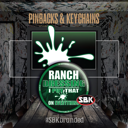 Ranch Dressing I Put That Splat On Everything Pinback Photo Button