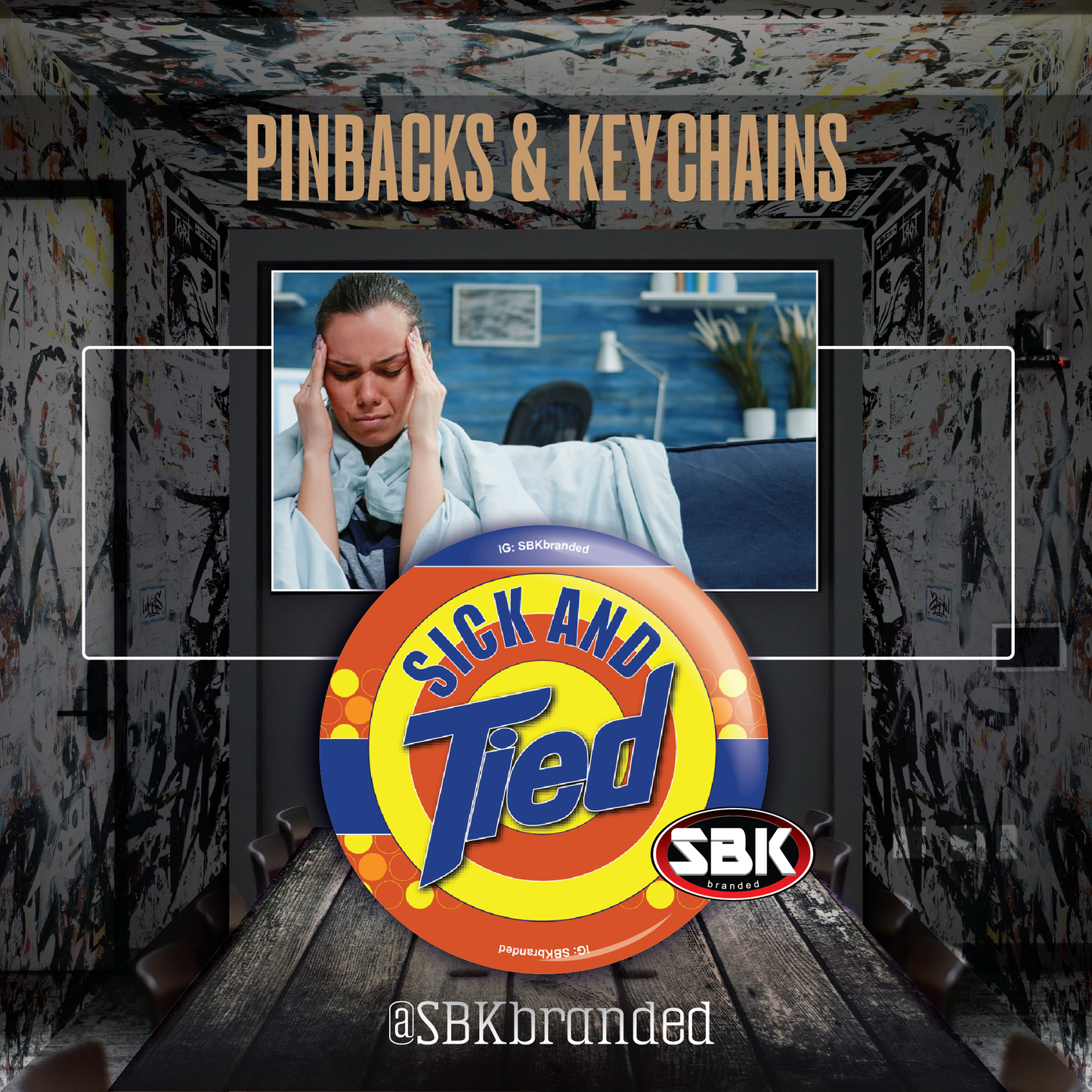 Sick & Tied Pinback Photo Button